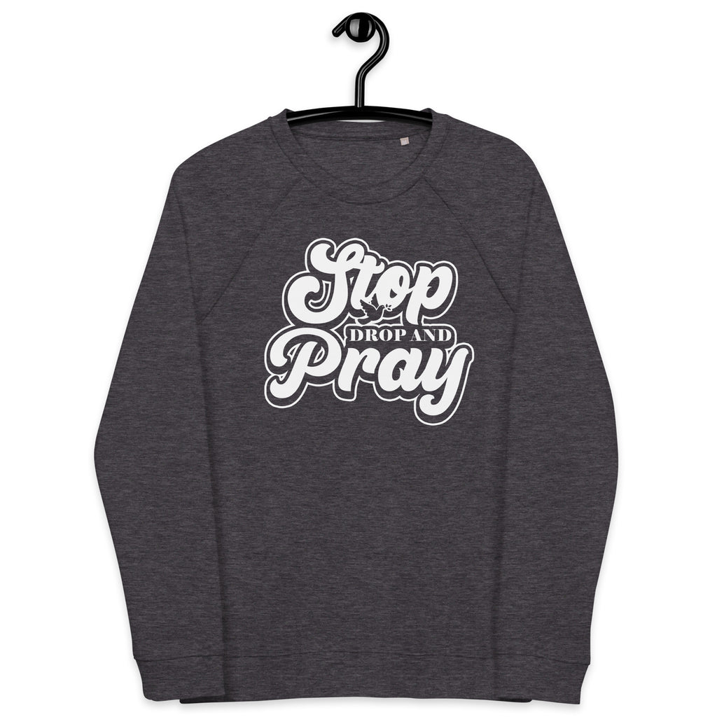 ChrisianWalk Stop drop & pray organic raglan sweatshirt