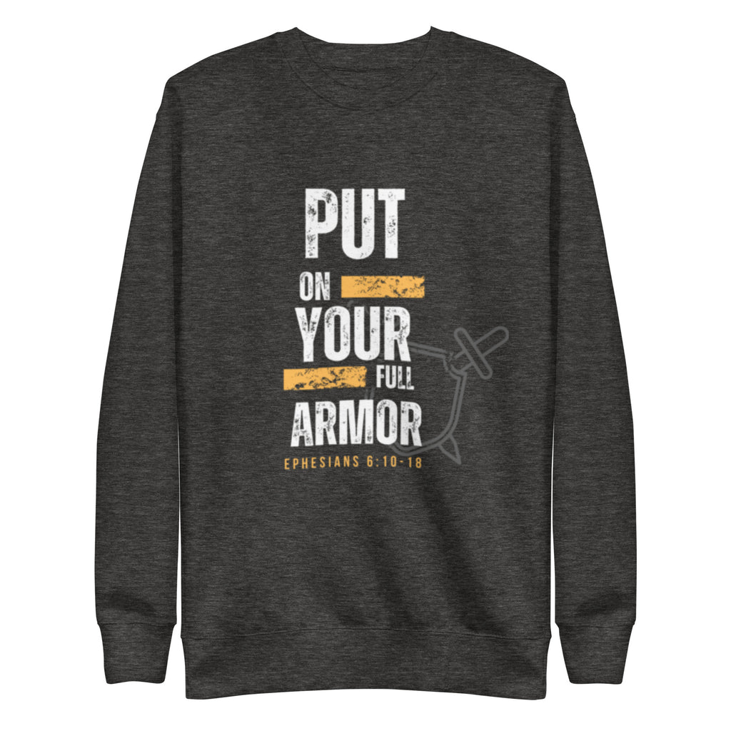 put on your full armor sweatshirt