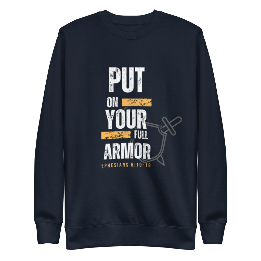 put on your full armor sweatshirt
