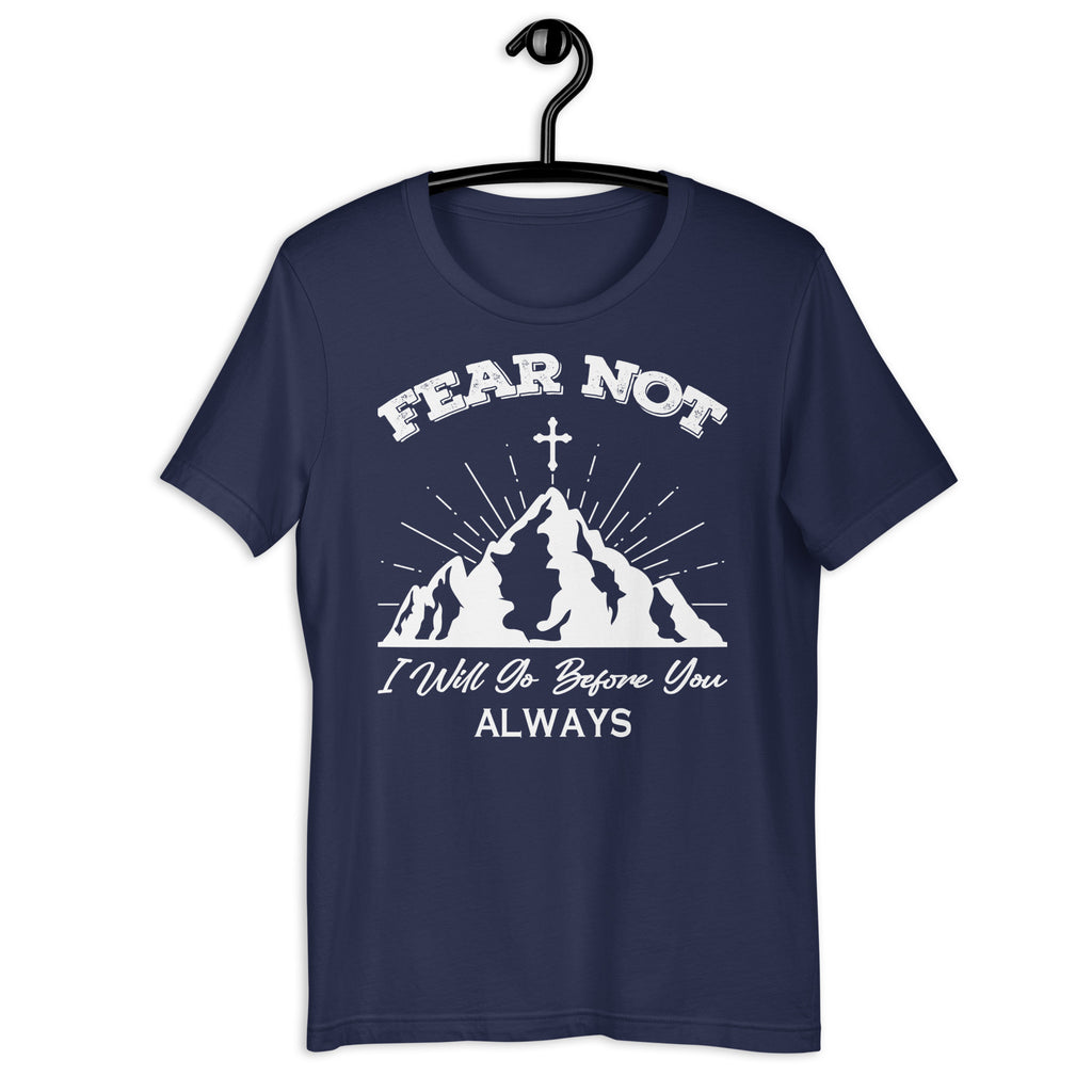 Fear Not I Will Go Before You T-Shirt 