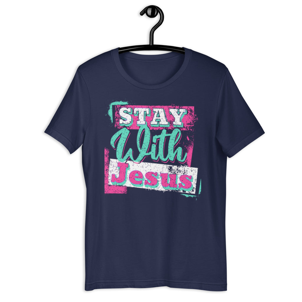 Stay with Jesus T-Shirt